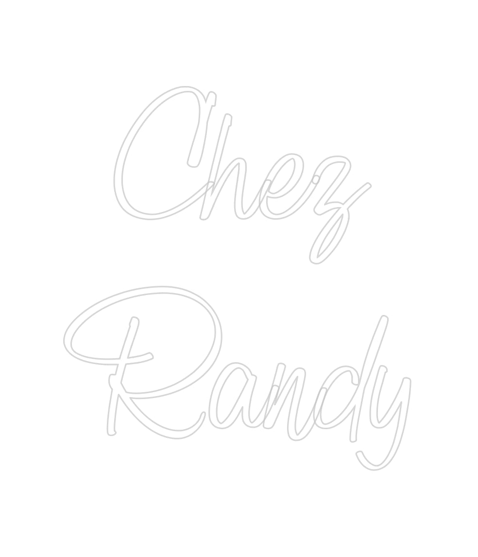 Custom Neon: Chez
Randy