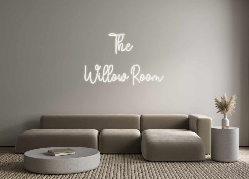 Custom Neon: The
Willow R...