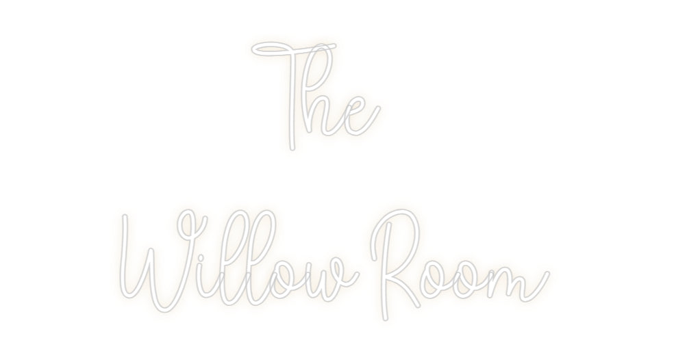 Custom Neon: The
Willow R...