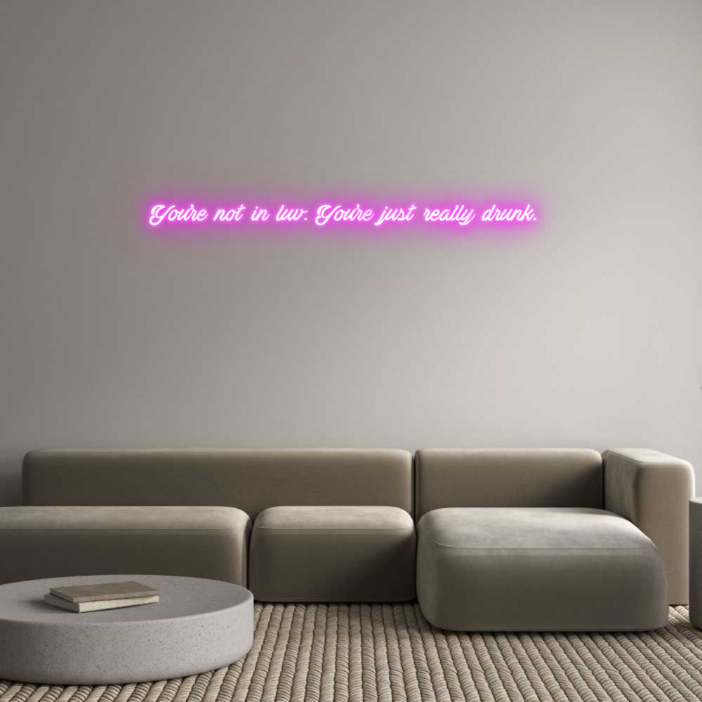 Custom Neon: You're not in...