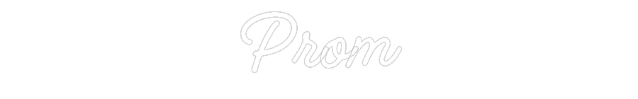 Custom Neon: Prom