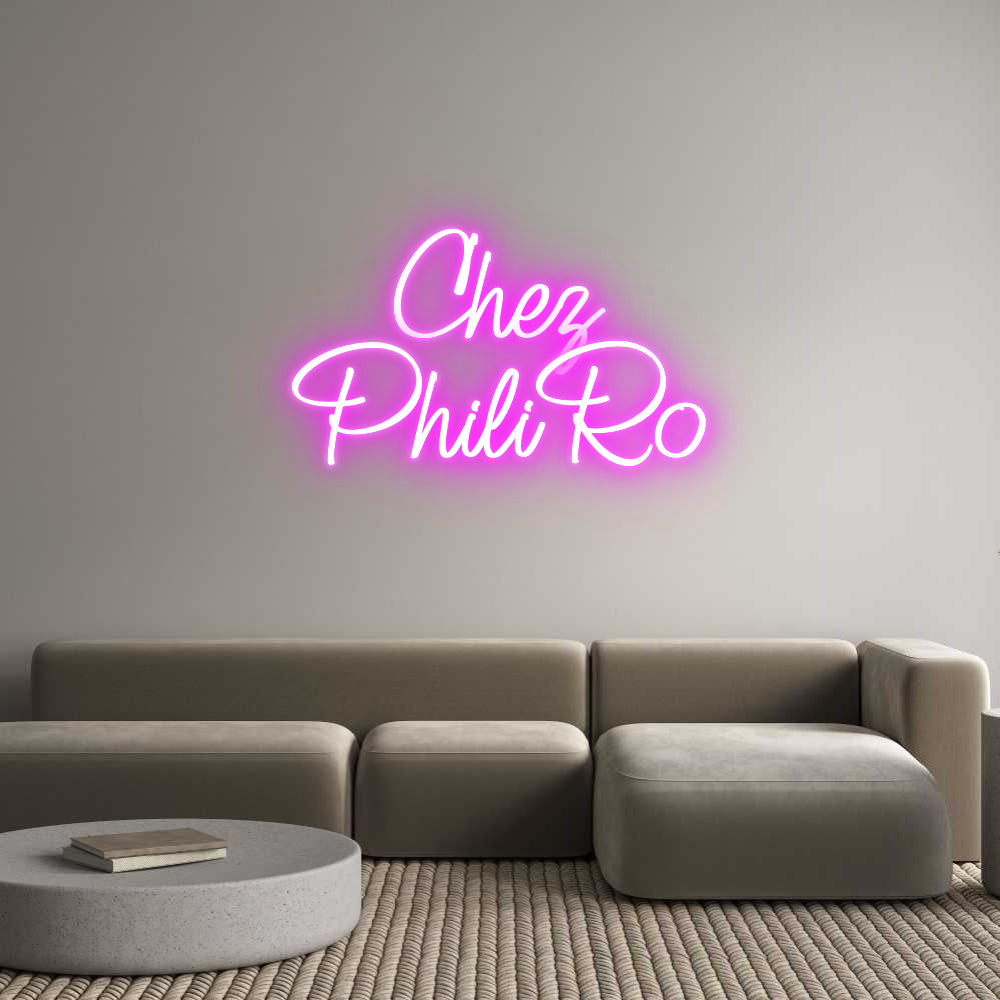 Custom Neon: Chez
PhiliRo