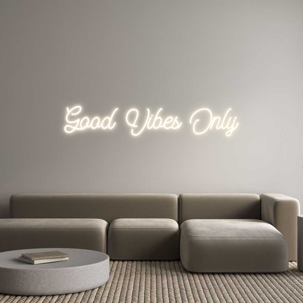 Custom Neon: Good Vibes Only