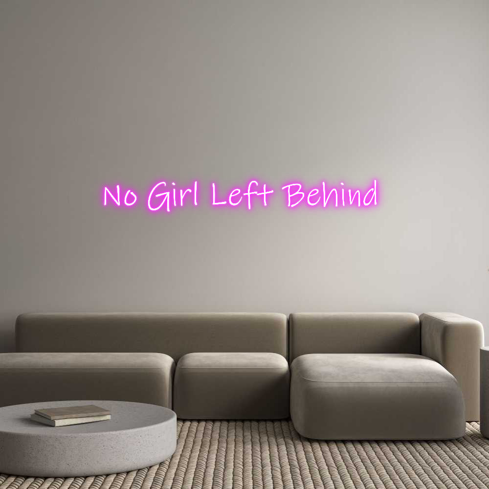 Custom Neon: No Girl Left ...