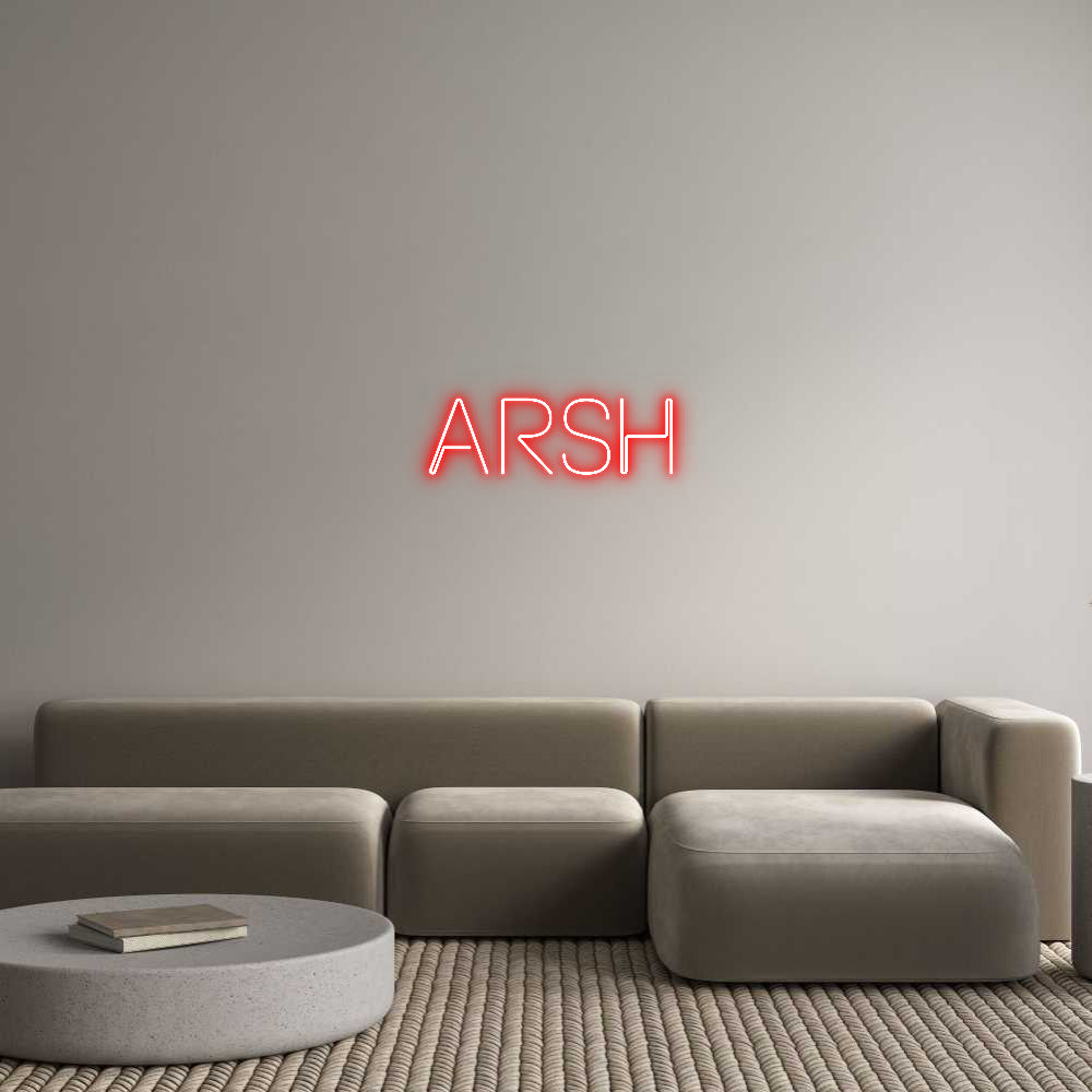 Custom Neon: Arsh