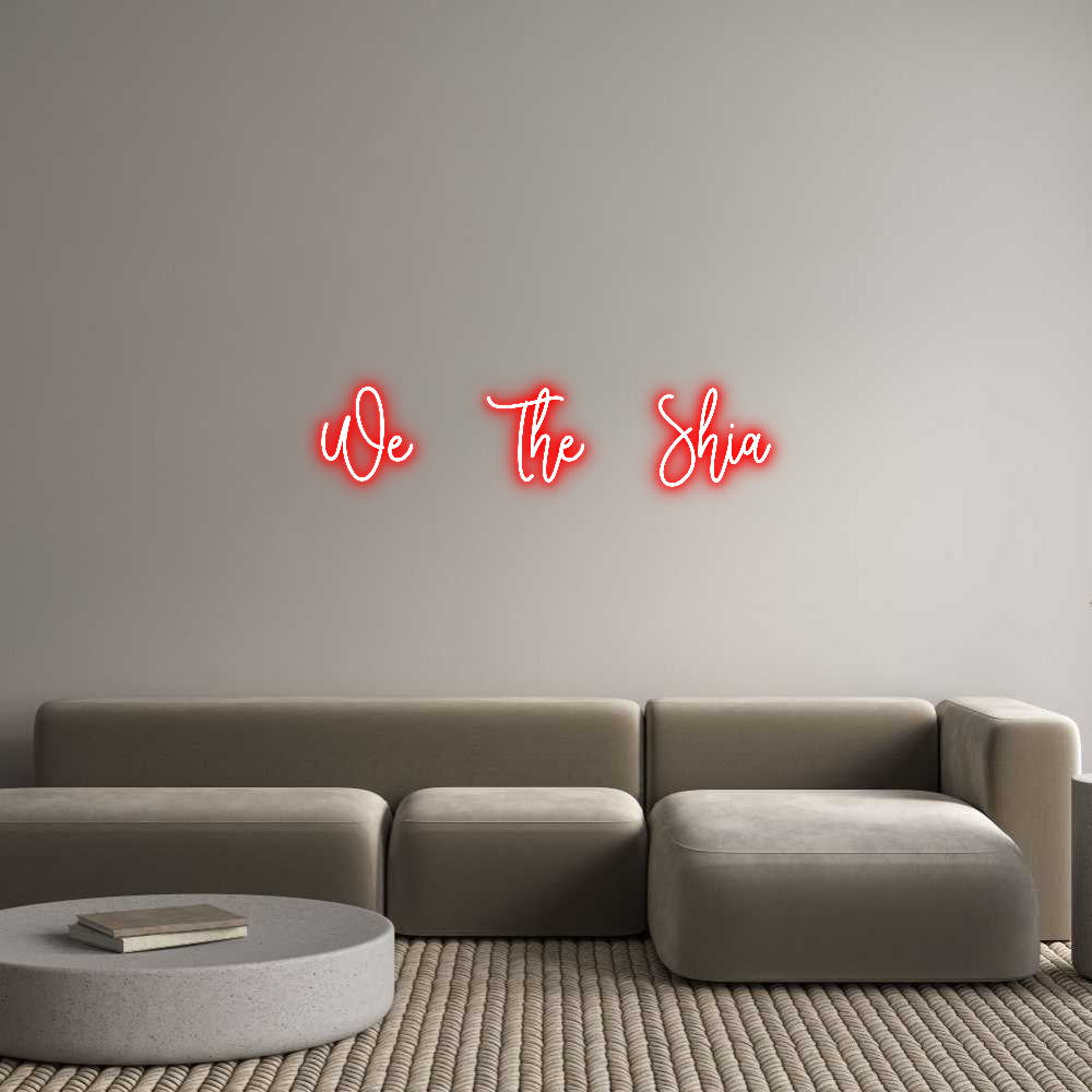 Custom Neon: We The Shia