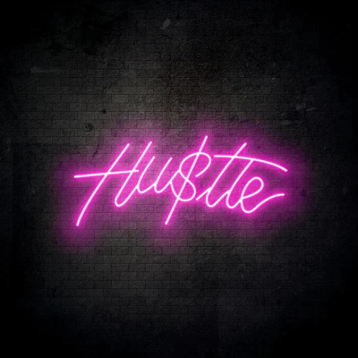 Hustle Neon Sign - Neon Fever
