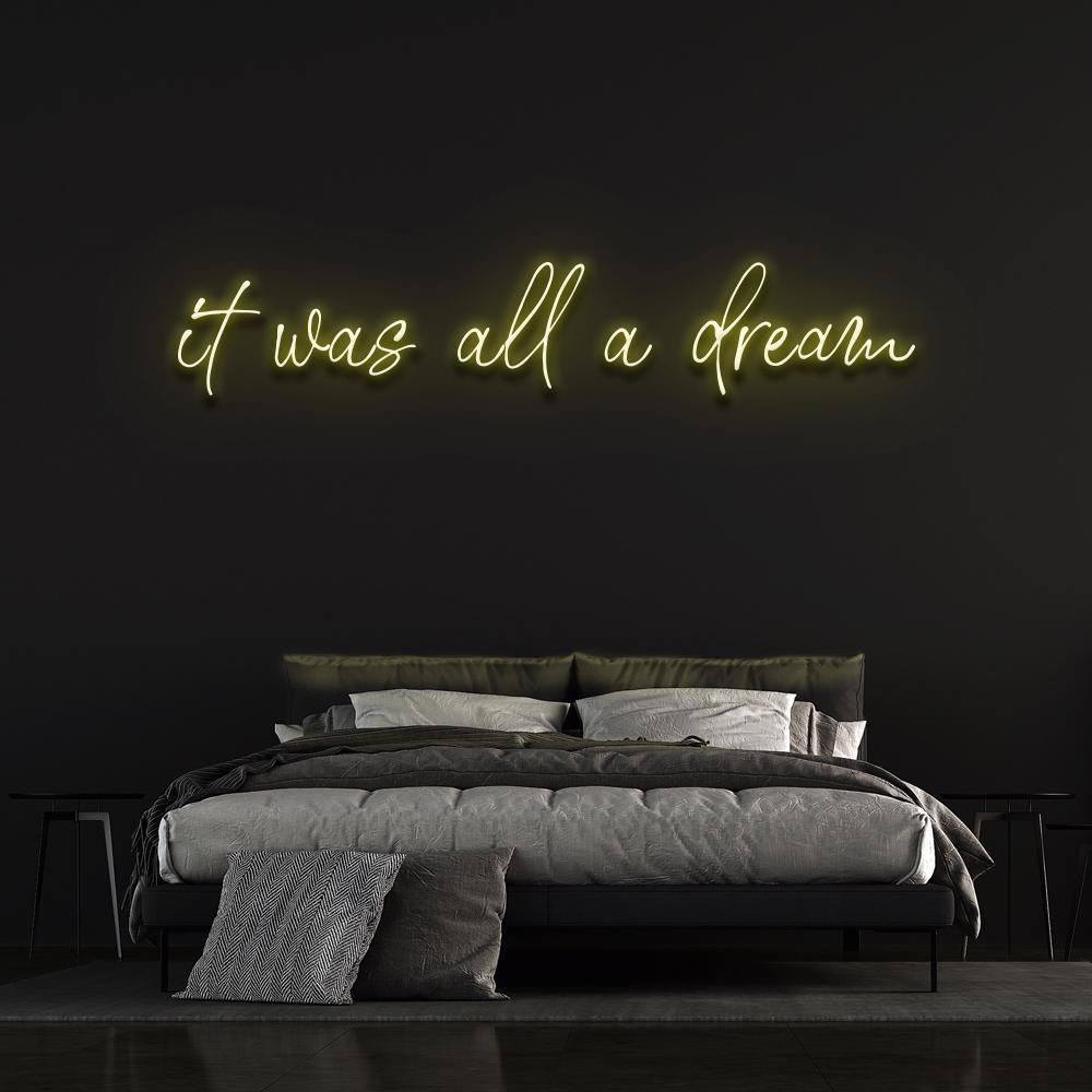 It Was All A Dream Neon Sign - Neon Fever