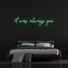 Load image into Gallery viewer, It Was Always You Neon Sign - Neon Fever