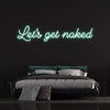 Load image into Gallery viewer, Let&#39;s get naked neon sign - Neon Fever