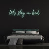 Load image into Gallery viewer, Let&#39;s Stay In Bed Neon Sign - Neon Fever
