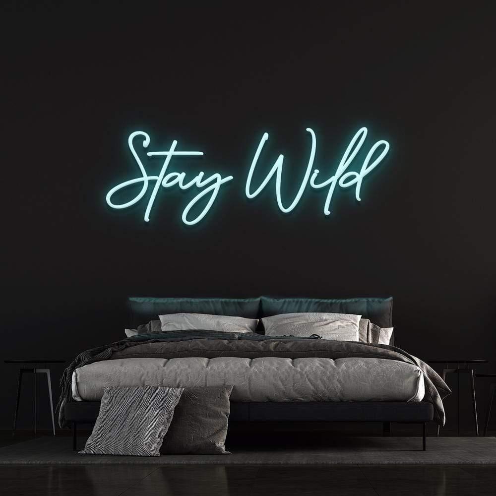 Stay Wild - Neon Sign - Neon Fever