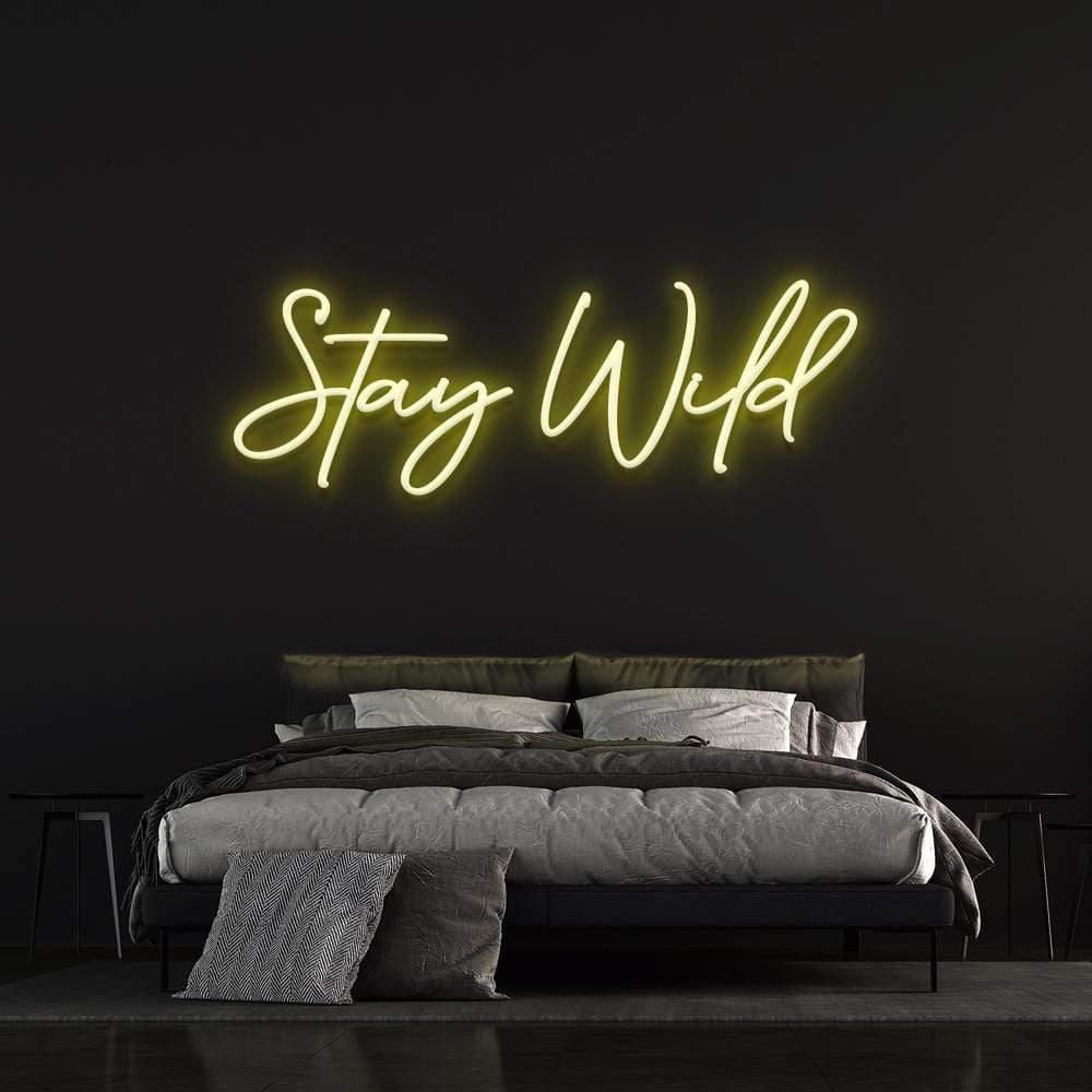 Stay Wild - Neon Sign - Neon Fever