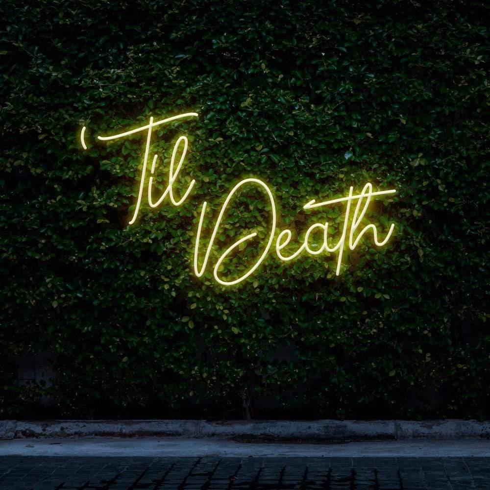 Til Death Neon Sign - Neon Fever